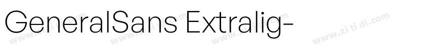 GeneralSans Extralig字体转换 GeneralSans Extralig字体转换
